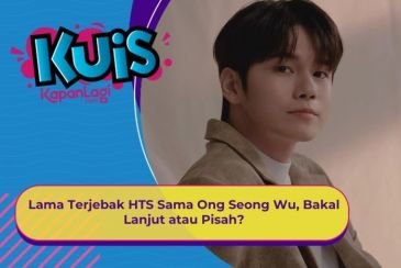 [KONTEN KOREA] Lama Terjebak HTS Sama Ong Seong Wu, Bakal Lanjut atau Pisah?