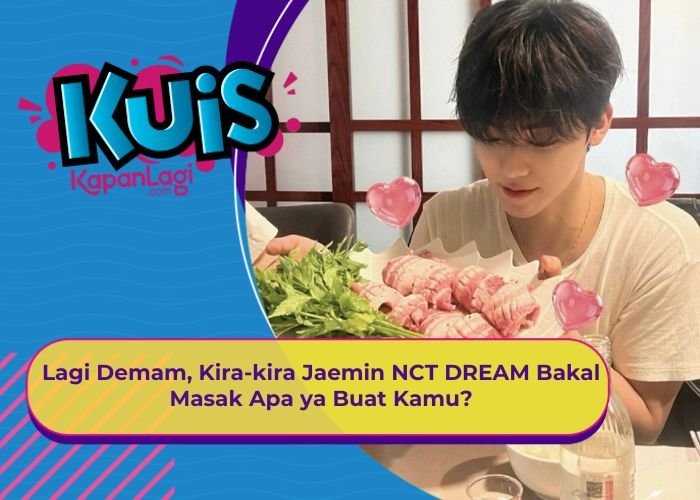 [KONTEN KOREA] Lagi Demam, Kira-kira Jaemin NCT DREAM Bakal Masak Apa ya Buat Kamu?