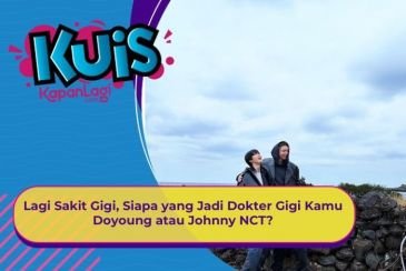 [KONTEN KOREA] Lagi Sakit Gigi, Siapa yang Jadi Dokter Gigi Kamu Doyoung atau Johnny NCT?