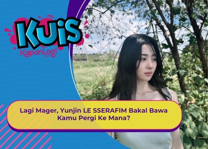 [KONTEN KOREA] Lagi Mager, Yunjin LE SSERAFIM Bakal Bawa Kamu Pergi Ke Mana?