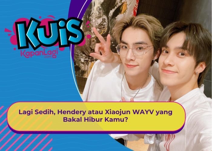 [KONTEN KOREA] Lagi Sedih, Hendery atau Xiaojun WAYV yang Akan Hibur Kamu?