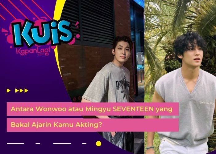 [KONTEN KOREA] Antara Wonwoo atau Mingyu SEVENTEEN yang Bakal Ajarin Kamu Akting?