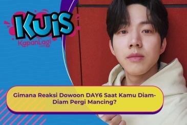 [KONTEN KOREA] Gimana Reaksi Dowoon DAY6 Saat Kamu Diam-Diam Pergi Mancing?