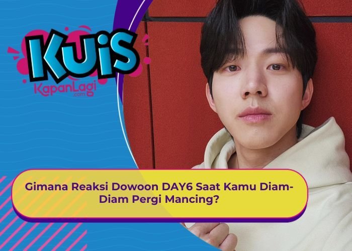 [KONTEN KOREA] Gimana Reaksi Dowoon DAY6 Saat Kamu Diam-Diam Pergi Mancing?