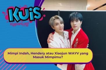 [KONTEN KOREA] Mimpi Indah, Hendery atau Xiaojun WAYV yang Masuk Mimpimu?