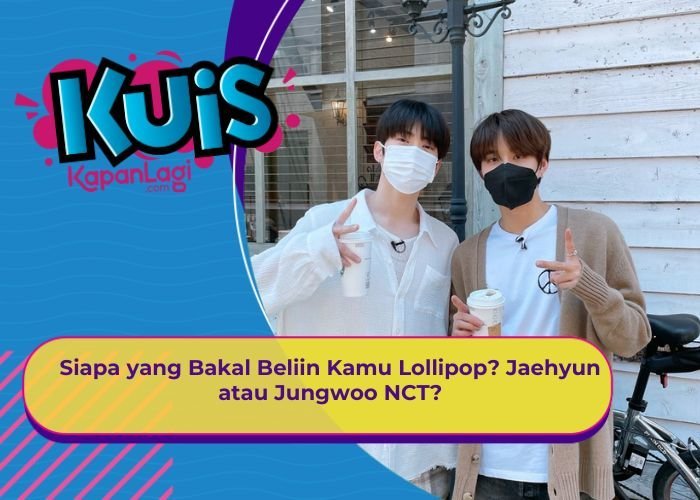 [KONTEN KOREA] Siapa yang Bakal Beliin Kamu Lollipop? Jaehyun atau Jungwoo NCT?