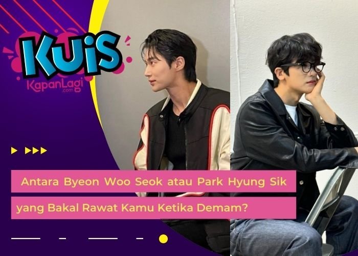 [KONTEN KOREA] Antara Byeon Woo Seok atau Park Hyung Sik yang Bakal Rawat Kamu Ketika Demam?