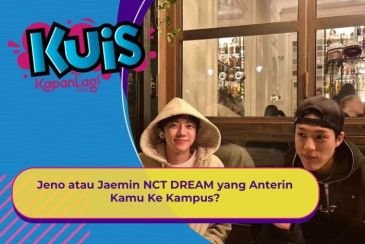 [KONTEN KOREA] Jeno atau Jaemin NCT DREAM yang Anterin Kamu Ke Kampus?