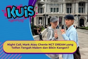 [KONTEN KOREA] Night Call, Mark Atau Chenle NCT DREAM yang Telfon Tengah Malem dan Bikin Kangen?