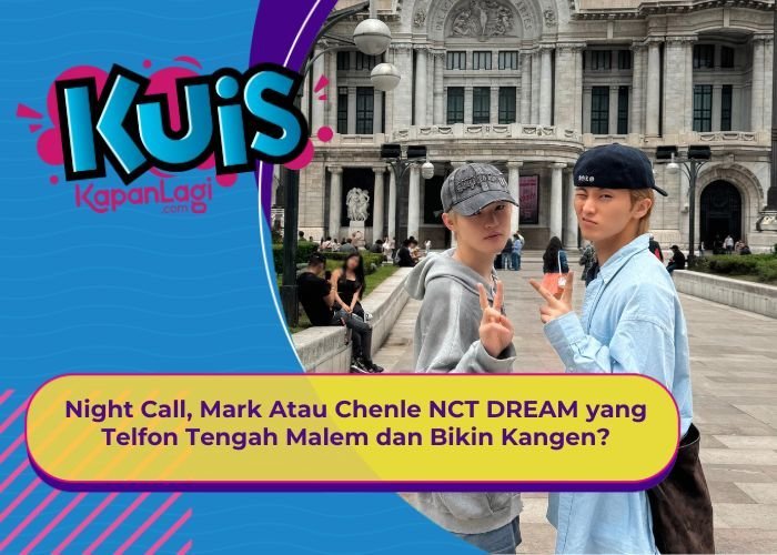 [KONTEN KOREA] Night Call, Mark Atau Chenle NCT DREAM yang Telfon Tengah Malem dan Bikin Kangen?