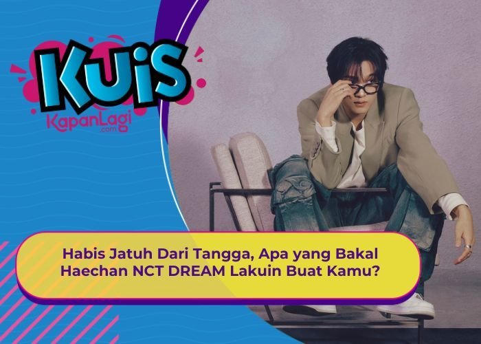[KONTEN KOREA] Habis Jatuh Dari Tangga, Apa yang Bakal Haechan NCT DREAM Lakuin Buat Kamu?