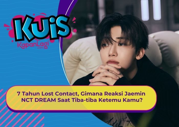 [KONTEN KOREA] 7 Tahun Lost Contact, Gimana Reaksi Jaemin NCT DREAM Saat Tiba-tiba Ketemu Kamu?