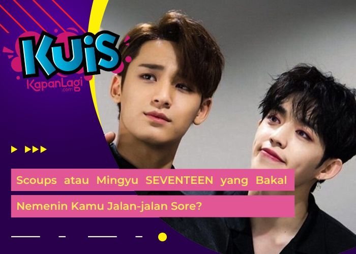 [KONTEN KOREA] Scoups atau Mingyu SEVENTEEN yang Bakal Nemenin Kamu Jalan-jalan Sore?