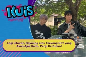 [KONTEN KOREA] Lagi Liburan, Doyoung atau Taeyong NCT yang Akan Ajak Kamu Pergi Ke Dufan?