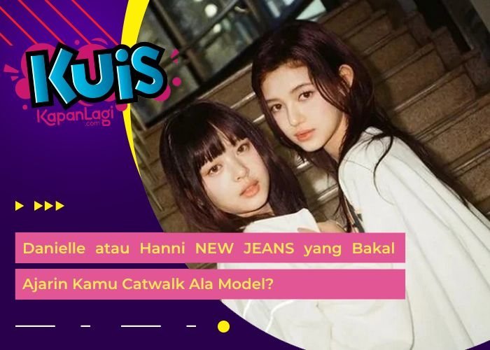 [KONTEN KOREA] Danielle atau Hanni NEW JEANS yang Bakal Ajarin Kamu Catwalk Ala Model?