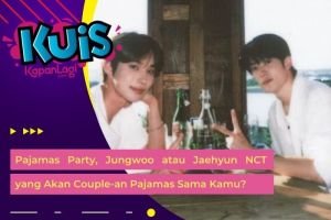 [KONTEN KOREA] Pajamas Party, Jungwoo atau Jaehyun NCT yang Akan Couple-an Pajamas Sama Kamu?