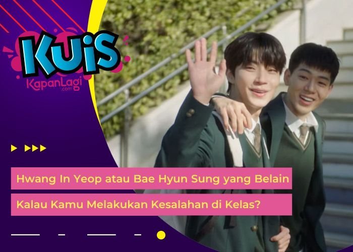 [KONTEN KOREA] Hwang In Yeop atau Bae Hyun Sung yang Belain Kalau Kamu Melakukan Kesalahan di Kelas?