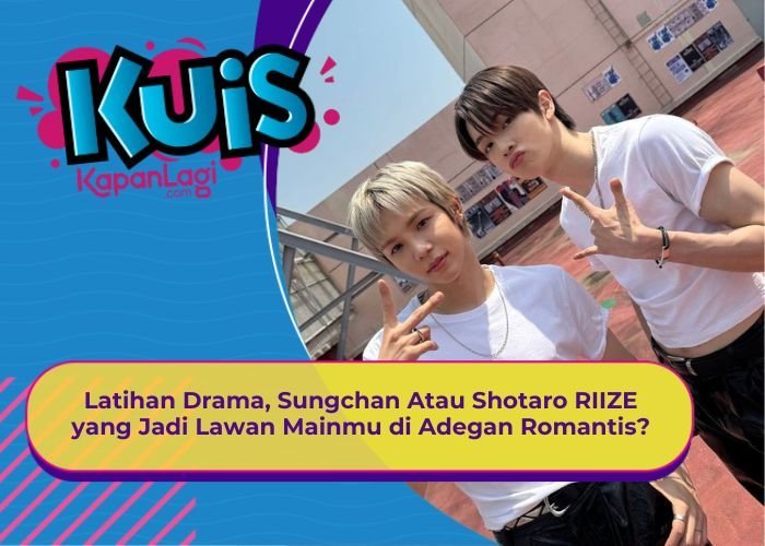 [KONTEN KOREA] Latihan Drama, Sungchan Atau Shotaro RIIZE yang Jadi Lawan Mainmu di Adegan Romantis?