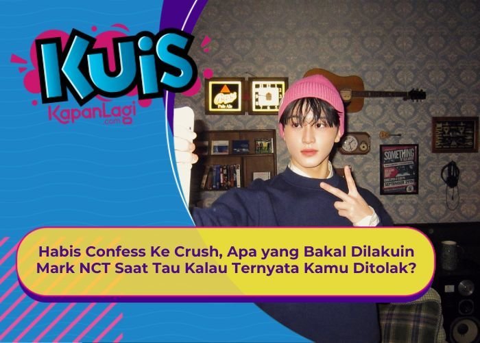 [KONTEN KOREA] Habis Confess Ke Crush, Apa yang Bakal Dilakuin Mark NCT Saat Tau Kamu Ditolak?