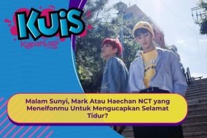 [KONTEN KOREA] Malam Sunyi, Mark Atau Haechan NCT yang Menelfonmu Untuk Mengucapkan Selamat Tidur?