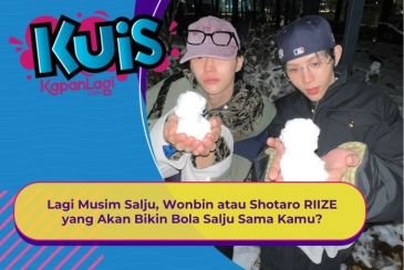 [KONTEN KOREA] Lagi Musim Salju, Wonbin atau Shotaro RIIZE yang Akan Bikin Bola Salju Sama Kamu?