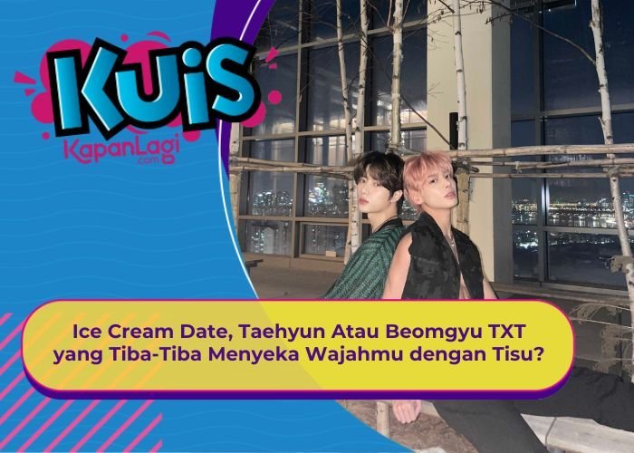 [KONTEN KOREA] Ice Cream Date, Taehyun Atau Beomgyu TXT yang Tiba-Tiba Menyeka Wajahmu dengan Tisu?