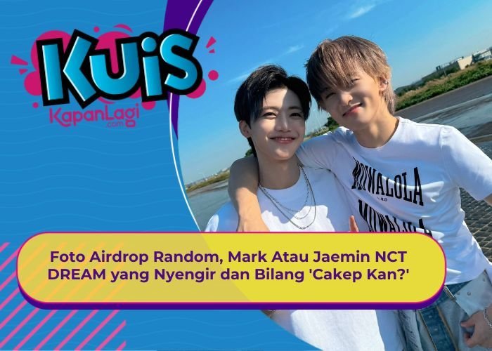 [KONTEN KOREA] Foto Airdrop Random, Mark Atau Jaemin NCT DREAM yang Nyengir dan Bilang 'Cakep Kan?'