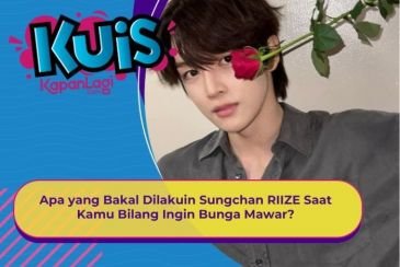 [KONTEN KOREA] Apa yang Bakal Dilakuin Sungchan RIIZE Saat Kamu Bilang Ingin Bunga Mawar?