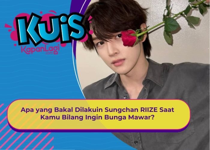 [KONTEN KOREA] Apa yang Bakal Dilakuin Sungchan RIIZE Saat Kamu Bilang Ingin Bunga Mawar?