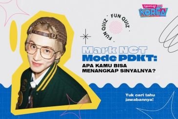 [Kuis Korea] Mark NCT Mode PDKT: Apa Kamu Bisa Menangkap Sinyalnya?
