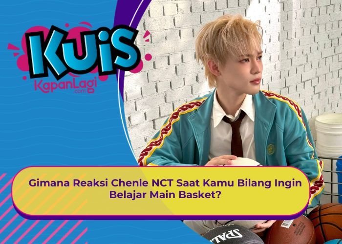 [KONTEN KOREA] Gimana Reaksi Chenle NCT Saat Kamu Bilang Ingin Belajar Main Basket?