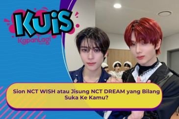 [KONTEN KOREA] Sion NCT WISH atau Jisung NCT DREAM yang Bilang Suka Ke Kamu?