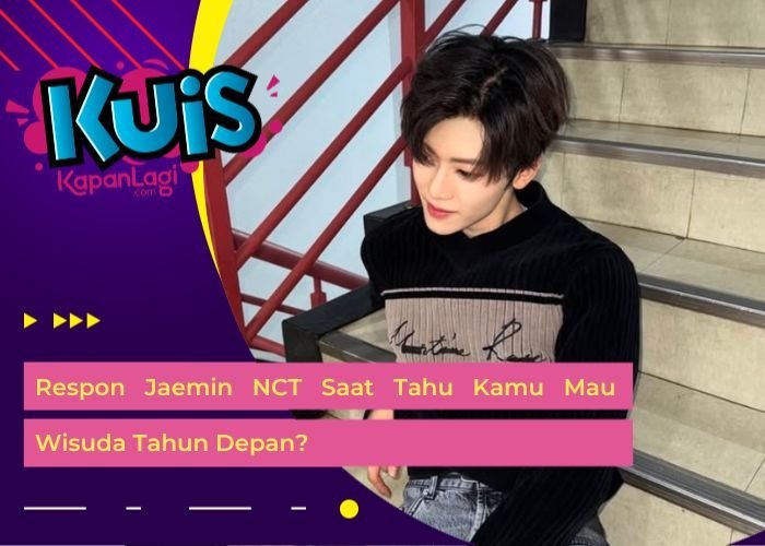 [KONTEN KOREA] Respon Jaemin NCT Saat Tahu Kamu Mau Wisuda Tahun Depan?