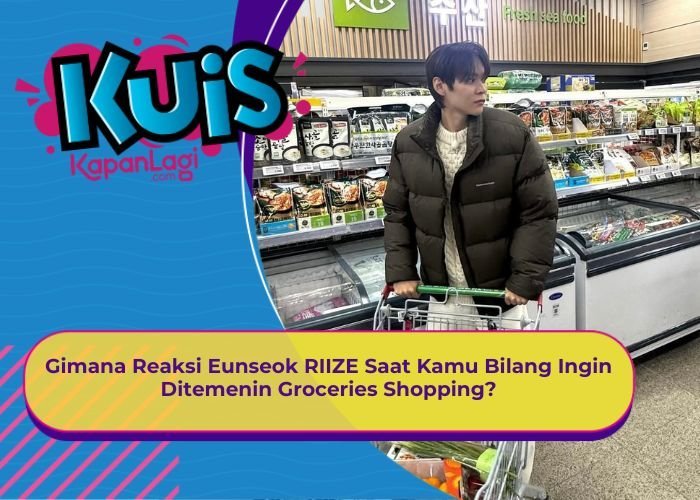 [KONTEN KOREA] Gimana Reaksi Eunseok RIIZE Saat Kamu Bilang Ingin Ditemenin Groceries Shopping?