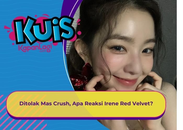 [KONTEN KOREA] Ditolak Mas Crush, Apa Reaksi Irene Red Velvet?