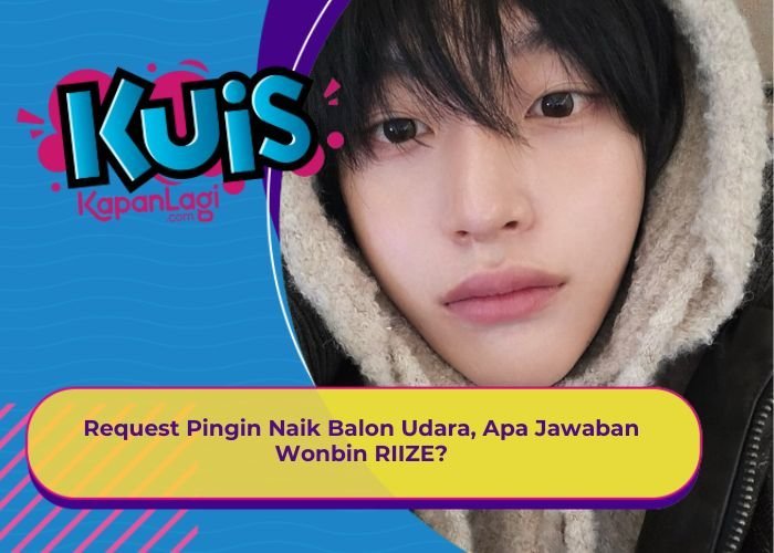 [KONTEN KOREA] Request Pingin Naik Balon Udara, Apa Jawaban Wonbin RIIZE?
