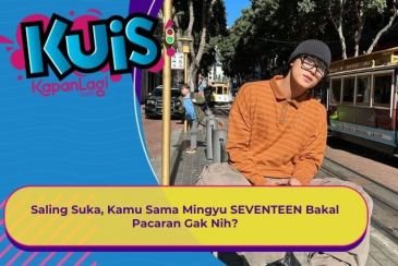 [KONTEN KOREA] Saling Suka, Kamu Sama Mingyu SEVENTEEN Bakal Pacaran Gak Nih?