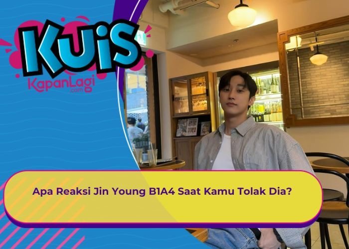 [KONTEN KOREA] Apa Reaksi Jin Young B1A4 Saat Kamu Tolak Dia?