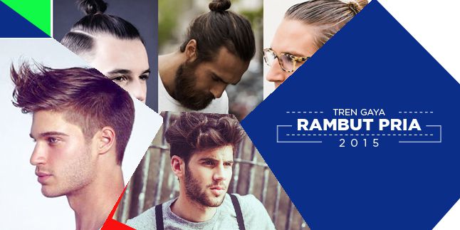 Gaya Rambut Yang Membuat Anda Keren di Tahun 2015 