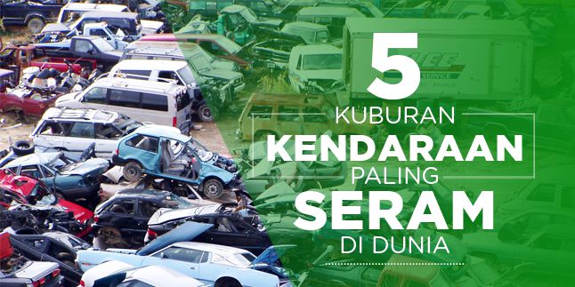 penjajahan paling kejam di dunia 5 Kuburan Kendaraan Paling Seram di Dunia Sooperboy com