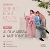 Anthony Xie dan Audi Marissa Bakal Buka-Bukaan di 'SERIBU KALI CINTA THE SERIES' Episode 3