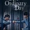 Drama ONE ORDINARY DAY