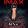 DANUR THE LAST CHAPTER format IMAX