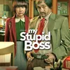 Poster film MY STUPID BOSS 