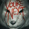 You\&#039;re Next