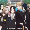 Anime KAGUYA-SAMA: LOVE IS WAR