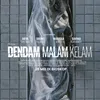 DENDAM MALAM KELAM