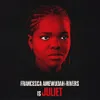 Francesca Amewudah, Pemeran Karakter Juliet