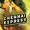 Chennai Express