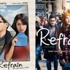 'REFRAIN' mempertemukan dua penyanyi bersuara emas dalam satu film. Mereka adalah Afgan dan Maudy Ayunda. Filmnya dirilis tahun 2013 silam dan disutradarai oleh Fajar Nugros.